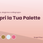 scopri la tua palette